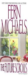 The Future Scrolls by Fern Michaels Paperback Book