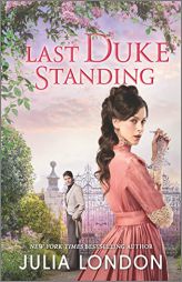 Last Duke Standing: A Historical Romance (A Royal Match, 1) by Julia London Paperback Book