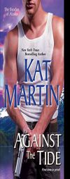 Against the Tide by Kat Martin Paperback Book