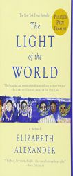 The Light of the World: A Memoir by Elizabeth Alexander Paperback Book