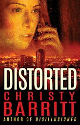 Distorted by Christy Barritt Paperback Book