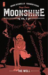 Moonshine, Volume 5: The Well (Moonshine, 5) by Brian Azzarello Paperback Book