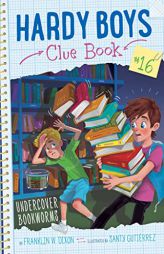 Undercover Bookworms (Hardy Boys Clue Book) by Franklin W. Dixon Paperback Book