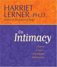 On Intimacy: How to Create a Remarkable Relationship by Harriet Goldhor Lerner Paperback Book