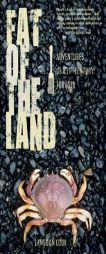 Fat of the Land: Adventures of a 21st Century Forager by Langdon Cook Paperback Book