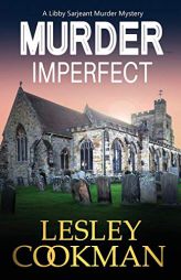 Murder Imperfect (Libby Sarjeant Mysteries) by Lesley Cookman Paperback Book