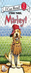 Marley: Strike Three, Marley! (I Can Read Book 2) by Susan Hill Paperback Book