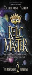 Relic Master Part 2 by Catherine Fisher Paperback Book
