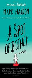 A Spot of Bother by Mark Haddon Paperback Book