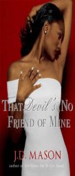 That Devil's No Friend of Mine (Griffin) by J. D. Mason Paperback Book