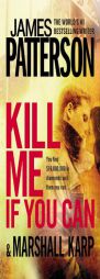 Kill Me If You Can by James Patterson Paperback Book