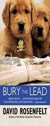 Bury the Lead by David Rosenfelt Paperback Book