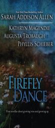 The Firefly Dance by Sarah Addison Allen Paperback Book