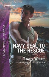Navy Seal to the Rescue by Tawny Weber Paperback Book
