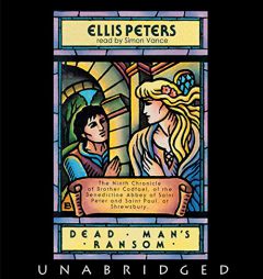 Dead Man's Ransom: The Ninth Chronicle of Brother Cadfael (Chronicles of Brother Cadfael) by Ellis Peters Paperback Book