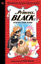 The Princess in Black and the Science Fair Scare by Shannon Hale Paperback Book