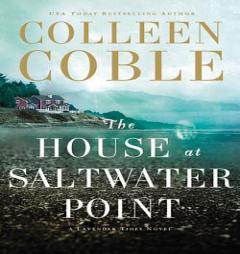 The House at Saltwater Point (A Lavender Tides Novel) by Colleen Coble Paperback Book