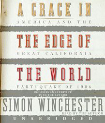 A Crack in the Edge of the World: America and the Great California Earthquake of 1906 by Simon Winchester Paperback Book