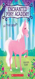 All That Glitters (Enchanted Pony Academy #1) by Lisa Ann Scott Paperback Book