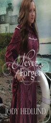Never Forget (Beacons of Hope) by Jody Hedlund Paperback Book