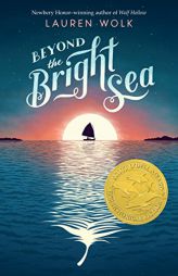 Beyond the Bright Sea by Lauren Wolk Paperback Book