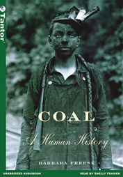 Coal: A Human History by Barbara Freese Paperback Book