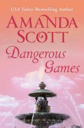 Dangerous Games by Amanda Scott Paperback Book