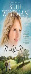 Need You Now by Beth Wiseman Paperback Book