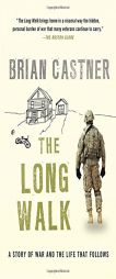 The Long Walk: A Story of War and the Life That Follows by Brian Castner Paperback Book
