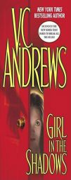 Girl in the Shadows (Shadows) by V. C. Andrews Paperback Book