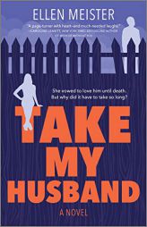 Take My Husband: A Novel by Ellen Meister Paperback Book