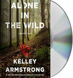 Alone in the Wild: A Rockton Novel (Casey Duncan Novels) by Kelley Armstrong Paperback Book