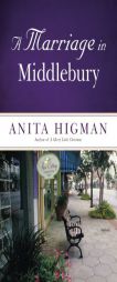 A Marriage in Middlebury by Anita Higman Paperback Book