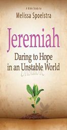 Jeremiah | Women's Bible Study Participant Book: Daring to Hope in an Unstable World by  Paperback Book
