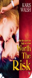Worth the Risk by Karis Walsh Paperback Book