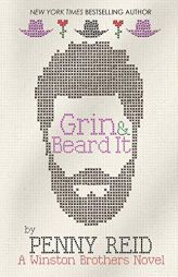 Grin and Beard It (Winston Brothers) by Penny Reid Paperback Book