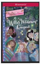Willa's Wilderness Campout (Wellie Wishers) by Valerie Tripp Paperback Book