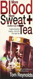 More Blood, More Sweat and Another Cup of Tea by Tom Reynolds Paperback Book