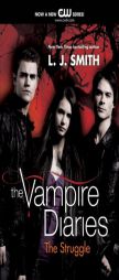 The Vampire Diaries: The Struggle by L. J. Smith Paperback Book