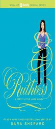 Ruthless (Pretty Little Liars, Book 10) by Sara Shepard Paperback Book