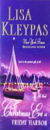 Christmas Eve At Friday Harbor by Lisa Kleypas Paperback Book