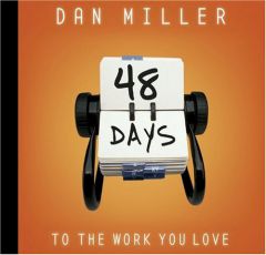 48 Days to the Work You Love by Dan Miller Paperback Book