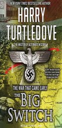 The War That Came Early: The Big Switch by Harry Turtledove Paperback Book