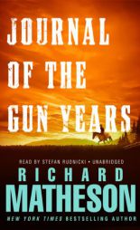 Journal of the Gun Years by Richard Matheson Paperback Book