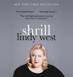 Shrill: Notes from a Loud Woman by Lindy West Paperback Book