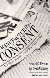 Manufacturing Consent: The Political Economy of the Mass Media by Edward S. Herman Paperback Book