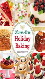 Gluten-Free Holiday Baking by Ellen Brown Paperback Book