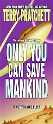 Only You Can Save Mankind (The Johnny Maxwell Trilogy) by Terry Pratchett Paperback Book