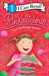 Pinkalicious and the Holiday Sweater (I Can Read Level 1) by Victoria Kann Paperback Book