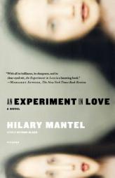 An Experiment in Love by Hilary Mantel Paperback Book
